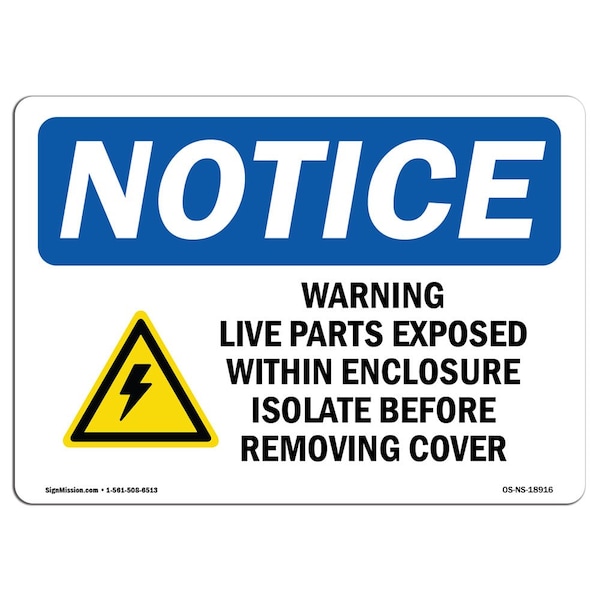 OSHA Sign, 18" H, Rigid Plastic, Warning Live Parts Exposed Within Sign With Symbol, Landscape